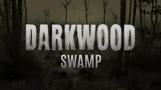 Darkwood - Ambient - Swamp (1 hour)