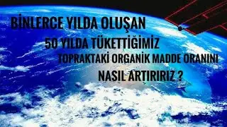 ORGANİK MADDE ORANIMIZI NASIL ARTTIRIRIZ ?