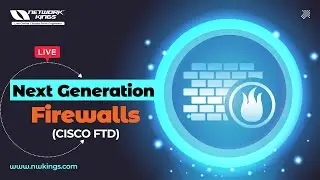 Next Generation Firewalls  ( CISCO FTD ) || Network Kings