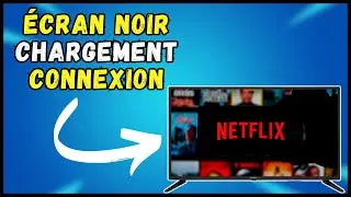 Résoudre un problème NETFLIX sur votre SMART TV