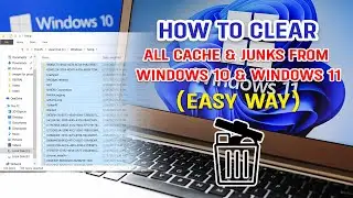 How to Clear ALL CACHE & JUNK From Windows 11 & Windows 10 (Simple Way)