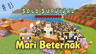 KITA BIKIN PENANGKARAN HEWAN CUY ! | SOLO SURVIVAL #03
