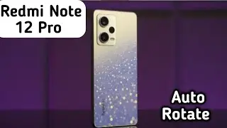 How To Enable Auto Rotate In Redmi Note 12 Pro,Auto Rotate Screen Enable In Redmi Note