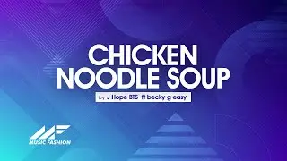 J-Hope (BTS) - Chicken Noodle Soup (ft. Becky G) Lyrics