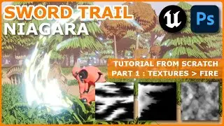 [TUTORIAL PART 1] Sword Trail Effect  : VFX Textures - FIRE [ Photoshop - UE4 - UE5 - Niagara ]