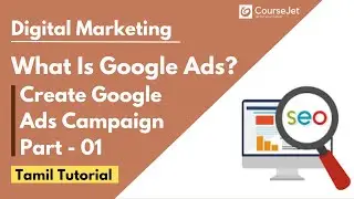 What Is Google Ads? | How Google Ads Work | How to Create Google Ads Campaign (part -01) | Lec - 17