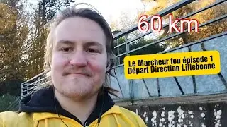 Le Marcheur Fou épisode 1 - départ et direction Lillebonne #telethon #Lemarcheurfou #don