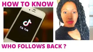 How to know who follows you back on TiKTok 