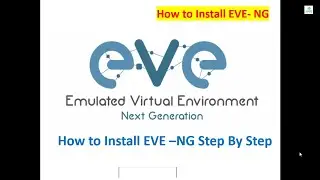 EVE NG installation and Setup (EVE-NG)