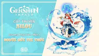 Cốt truyện Nilou - Chương Thụy Liên - Màn 1 - Người Gửi Tri Thức