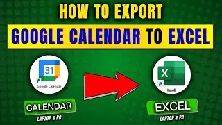 How to Export Google Calendar to Excel