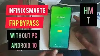 Infinix smart 8 frp bypass without PC android 10
