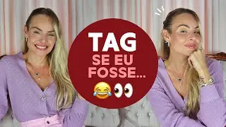 TAG: Se eu fosse... 😂 | Layla Monteiro