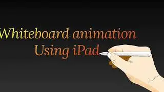Whiteboard animation with iPad