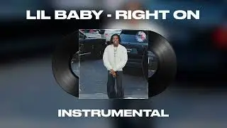 Lil Baby - Right On (INSTRUMENTAL)