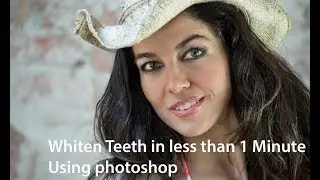 How to Whiten Teeth in less than a minute in photoshop