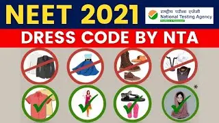 NEET 2021 Dress Code Instructions in details, Things not allowed, What to carry.? MUST Watch Video❗