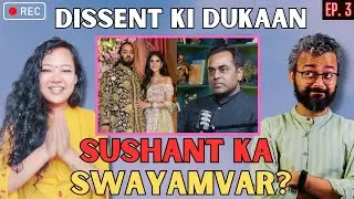 Ambani shenanigans + Blackboard Sinha nonsense | DISSENT KI DUKAAN Ep 3 (Live Recording)