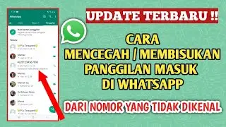 Cara Membisukan Panggilan Masuk di WhatsApp Dari Nomor Tidak Dikenal