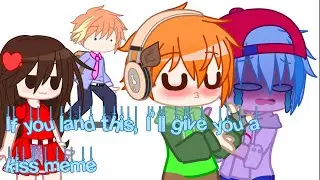 If you land this, I'll give you a kiss meme| Pico X BF| Tysm for 900+ subs! ✨✨✨| Via_Chan24