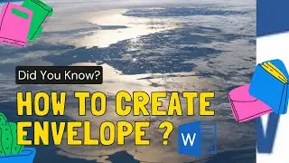 HOW TO CREATE ENVELOPE IN MS WORD ?
