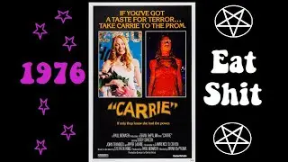 Carrie 1976:  Eat Shit