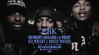 Wright Bros - EBK (Official Music Video) Dir. 