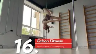 16 How to do an Gemini / Outside Leg Hang - Pole Dancing / Falcon Fitness