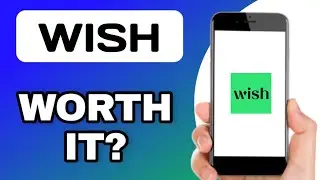 IS THE WISH APP WORTH USING? (EXPLAINED)