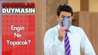 Engin ne yapacak? - Çocuklar Duymasın