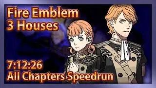 Fire Emblem Three Houses: All Chapters Speedrun in 