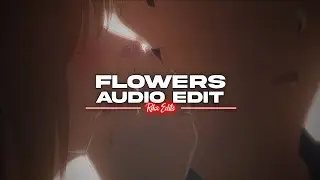 Flowers - Miley Cyrus [audio edit]
