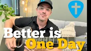 Better is One Day | Easy Guitar Lesson | 2 Ways to Play