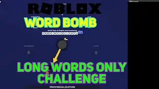WORD BOMB BUT I CAN ONLY USE LONG WORDS | ROBLOX