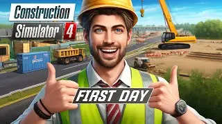Construction Simulator 4 - #1 First Day on the Job - Gameplay