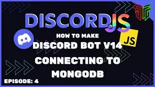 Discord.js v14 - How To Make a Discord Bot #4 | CONNECTING TO MONGODB DATABASE