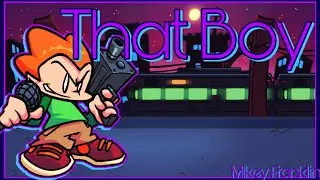 Friday Night Funkin': That Boy (Pico With Lyrics)