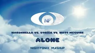 Alone Remixes (Nightfonix Mashup)