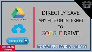 How to Upload And Save Directly Any Files to Google Drive Without Downloading