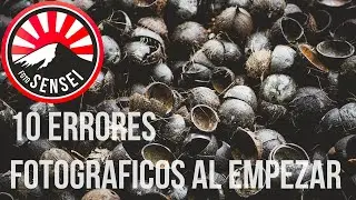 10 ERRORES FOTOGRAFICOS que se suelen cometer AL EMPEZAR - 2020