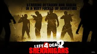 Left for Dead 2 Shenanigans (ft. Detaginn and Boban)