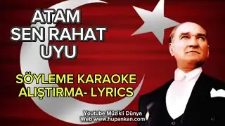 ATAM SEN RAHAT UYU SÖYLEME VİDEOSU LYRICS