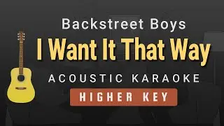 I Want It That Way - Backstreet Boys (Female / Higher Key Acoustic Karaoke)