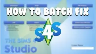 Sims 4 Studio: How to do a Batch Fix