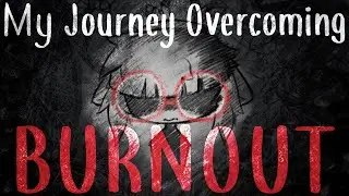 Overcoming Burnout - Rediscovering a Lost Passion