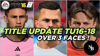 FC24 TO FIFA 16 MOBILE TITLE UPDATE TU16-18 ! OVER 3 FACES