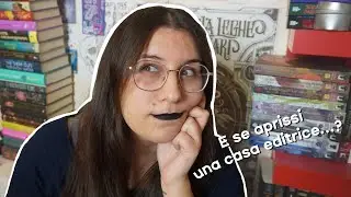 E Se Aprissi Una Casa Editrice...?