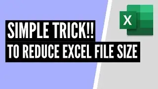 How to reduce Excel file size in under a minute | Video #16