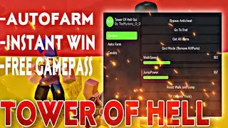Tower of hell script [ GAMEPASS , INSTANT WIN,AUTO FARM, AND MORE] *PASTBIN*