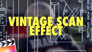 Final Cut Pro X Vintage Scan Effect Tutorial